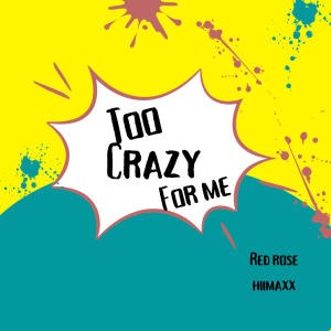 Too Crazy for Me (feat. HII MAXX) (Explicit)