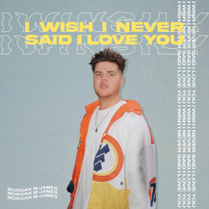 Listen to I Wish I Never Said I Love You song with lyrics from Morgan M-James