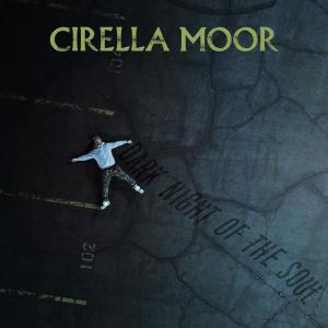 收聽Cirella Moor的Dark Night of the Soul (feat. Aryan Jolly)歌詞歌曲