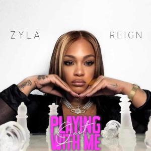 Zyla Reign的專輯Quit Playing With Me (Explicit)