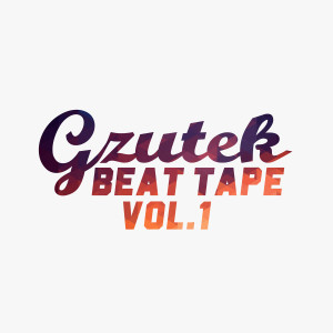 Gzutek的專輯Beat Tape, Vol. 1