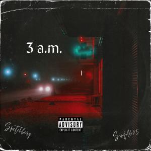 Listen to 3AM  (Explicit) song with lyrics from Sinful605