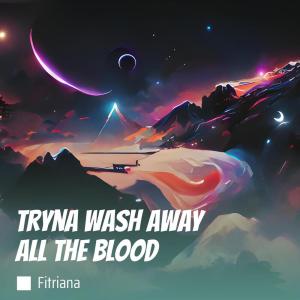 Fitriana的專輯Tryna Wash Away All the Blood