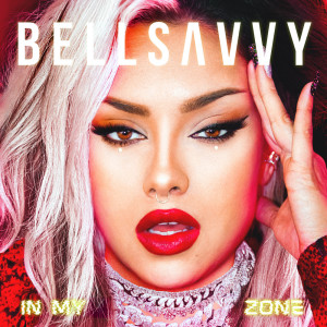 Listen to In My Zone song with lyrics from Bellsavvy