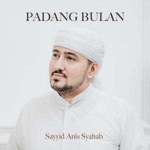Album Padang Bulan from Sayyid Anis Syahab