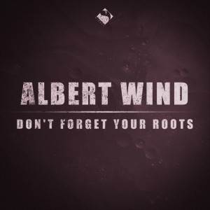 Listen to Don't Forget Your Roots song with lyrics from Albert Wind