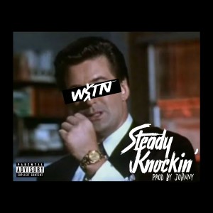 อัลบัม Steady Knockin' (Explicit) ศิลปิน W$tn