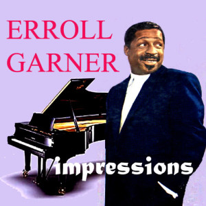 收聽Erroll Garner的Yestardays歌詞歌曲