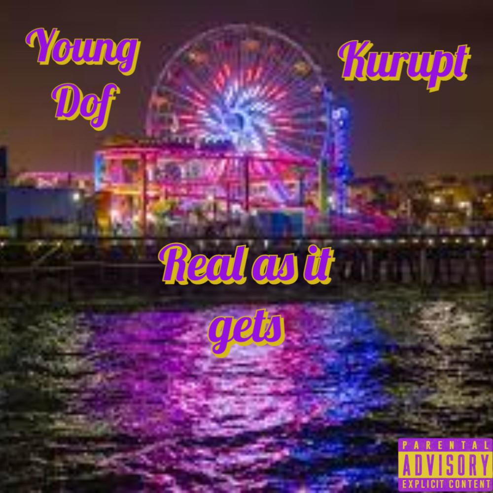 Real as it gets (feat. Kurupt) (Explicit)