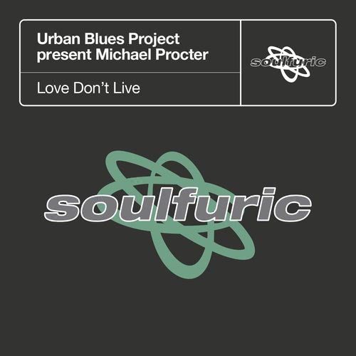 Love Don't Live (Urban Blues Project present Michael Procter) [Dub-Strumental] (Dub-Strumental)