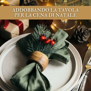 Various  Artists的專輯Addobbando La Tavola Per La Cena Di Natale