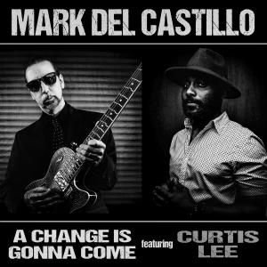 Curtis Lee的專輯A Change is Gonna Come (feat. Curtis Lee)