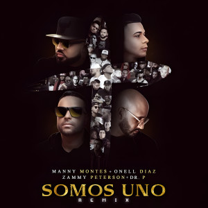 收聽Manny Montes的Somos Uno Remix歌詞歌曲
