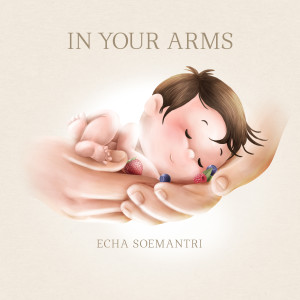 收聽ECHA SOEMANTRI的In Your Arms歌詞歌曲