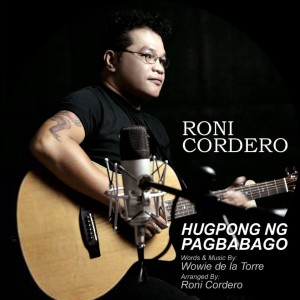 收聽RONI CORDERO的Hugpong Ng Pagbabago歌詞歌曲