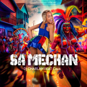 Album Sa méchant (Explicit) from Dj Charlan