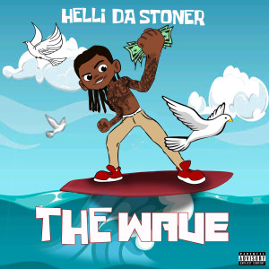 Helli Da Stoner的專輯The Wave