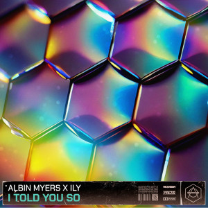 收听Albin Myers的I Told You So (Extended Mix)歌词歌曲