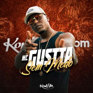 ดาวน์โหลดและฟังเพลง Sem Medo พร้อมเนื้อเพลงจาก MC Gustta