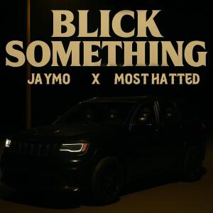 Album Blick Something (Explicit) from Jaymo