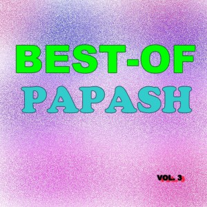 อัลบัม Best-of papash (Vol. 3) ศิลปิน Papash