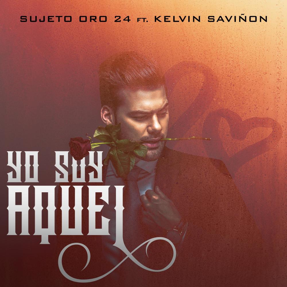 Yo soy aquel (feat. Kelvin Saviñon)