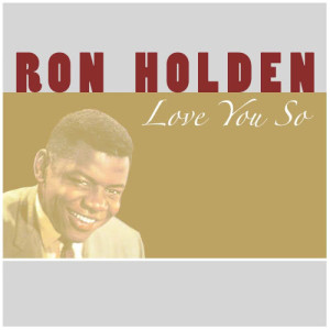收聽Ron Holden的Love You So歌詞歌曲