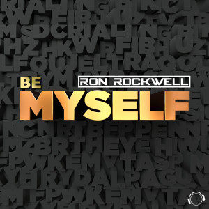 ดาวน์โหลดและฟังเพลง Be Myself (Original Mix) พร้อมเนื้อเพลงจาก Ron Rockwell