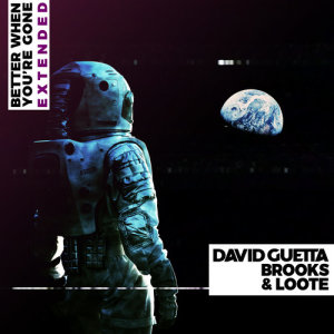 ดาวน์โหลดและฟังเพลง Better When You're Gone (Extended Mix) พร้อมเนื้อเพลงจาก David Guetta