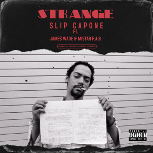 Slip Capone的專輯Strange (feat. James Wade & Mistah F.A.B.) (Explicit)