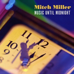 Album Music Until Midnight from Mitch Miller