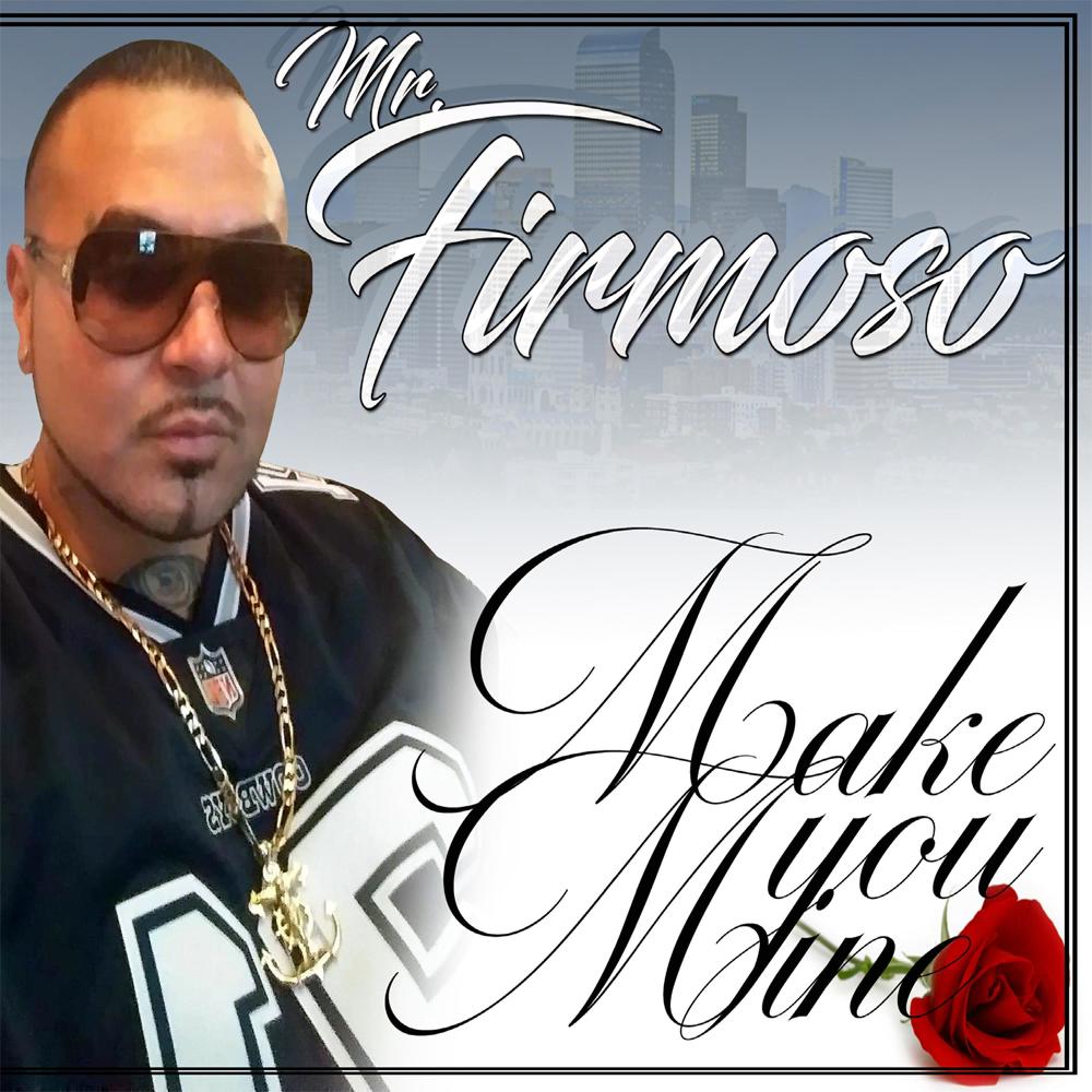 Firme Echelon Make you Mine (feat. Creme) (Explicit)