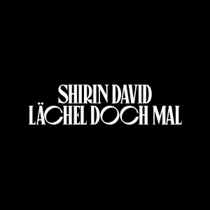 Shirin David的專輯Lächel Doch Mal (Explicit)
