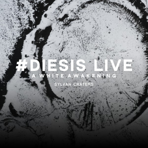 Album Diesis Live @A White Awakening, Sylvan Craters from Giolì & Assia