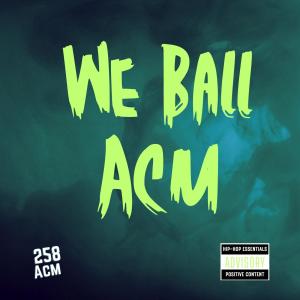 ACM的專輯We Ball (Explicit)
