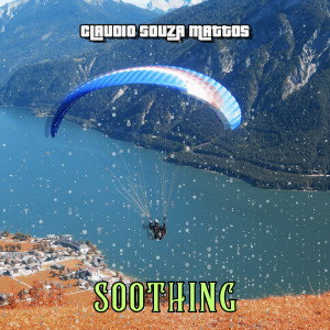 Listen to Soothing song with lyrics from Claudio Souza Mattos
