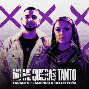 收聽Taranto Flamenco的No Me Quieras Tanto歌詞歌曲