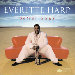 Everette Harp的專輯Better Days