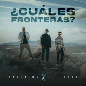 La Banda MS de Sergio Lizárraga的專輯¿Cuáles Fronteras?