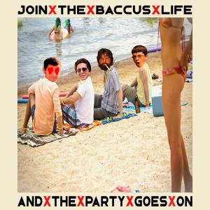 Baccus Records的專輯ANDXTHEXPARTYXGOESXON (Explicit)