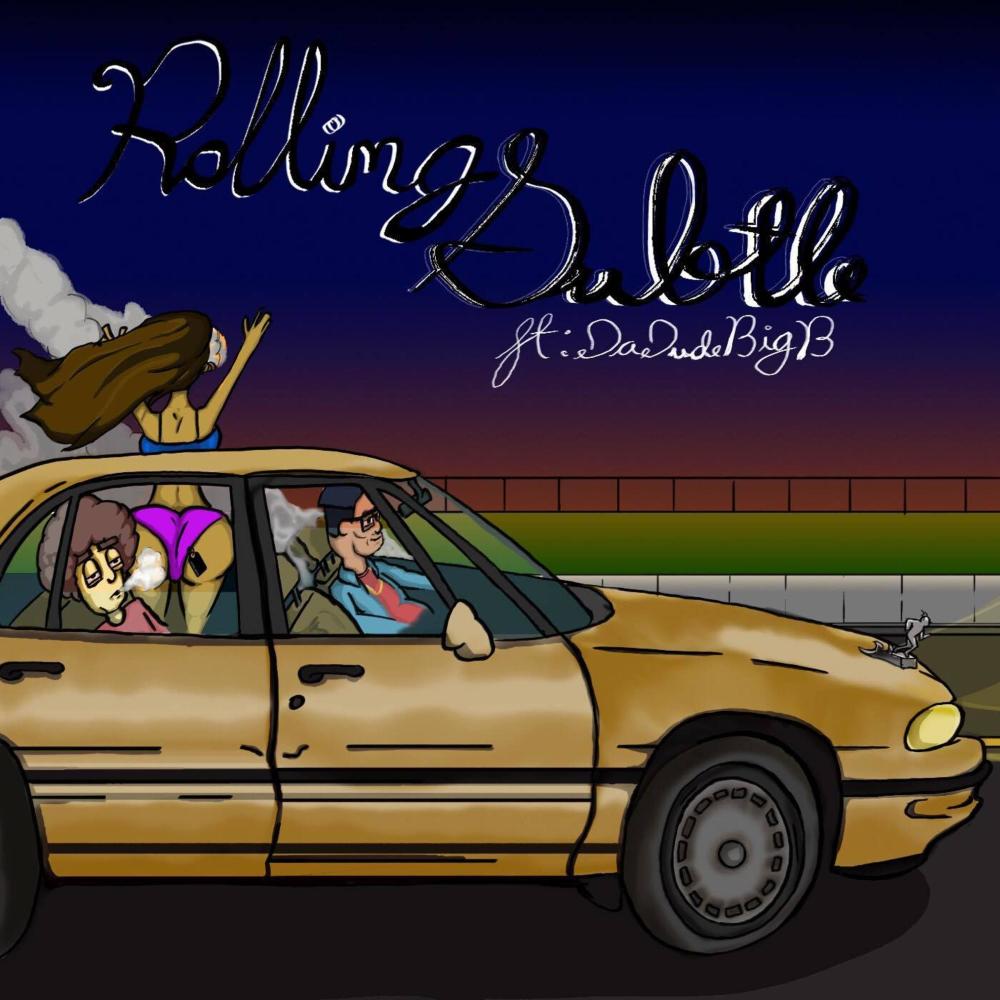 Rolling Subtle (feat. DaDudeBigb) (Explicit)
