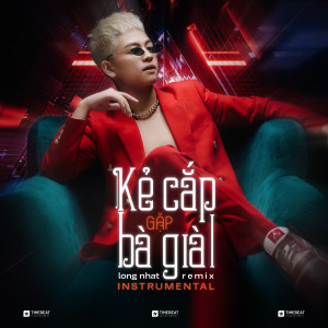 收聽DJ Long Nhat的Kẻ Cắp Gặp Bà Già (Remix)歌詞歌曲