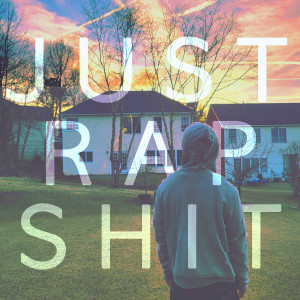 Album Just Rap Shit (Explicit) from San E