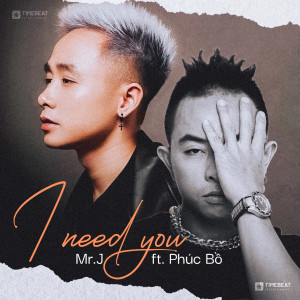 Listen to I Need You song with lyrics from Mr J