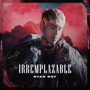 Ryan Roy的專輯Irremplazable