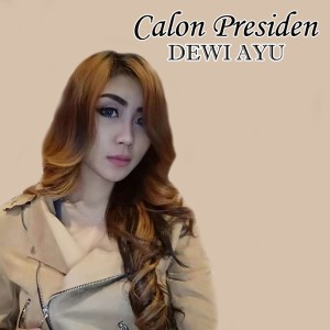 Calon Presiden dari Dewi Ayu