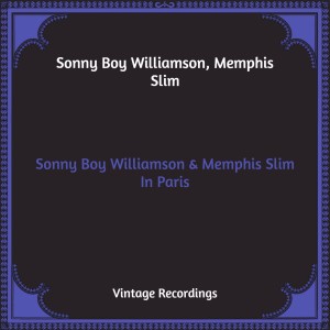 Sonny Boy Williamson的專輯Sonny Boy Williamson & Memphis Slim In Paris (Hq Remastered)