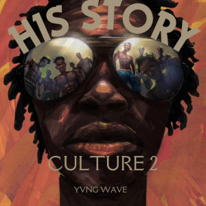 YVNG WAVE的專輯HIS STORY(Culture 2)