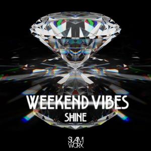 Weekend Vibes的專輯Shine