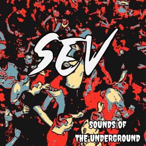 Sev的專輯Sounds of the Underground (Explicit)